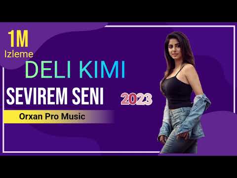 Deli Kimi Sevirem Seni-2023 (Cox super Sevgi Mahnısi #trendvideo