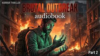 Brutal Outbreak -  Part 2 | Zombie Survival | Best Audiobook Book Free