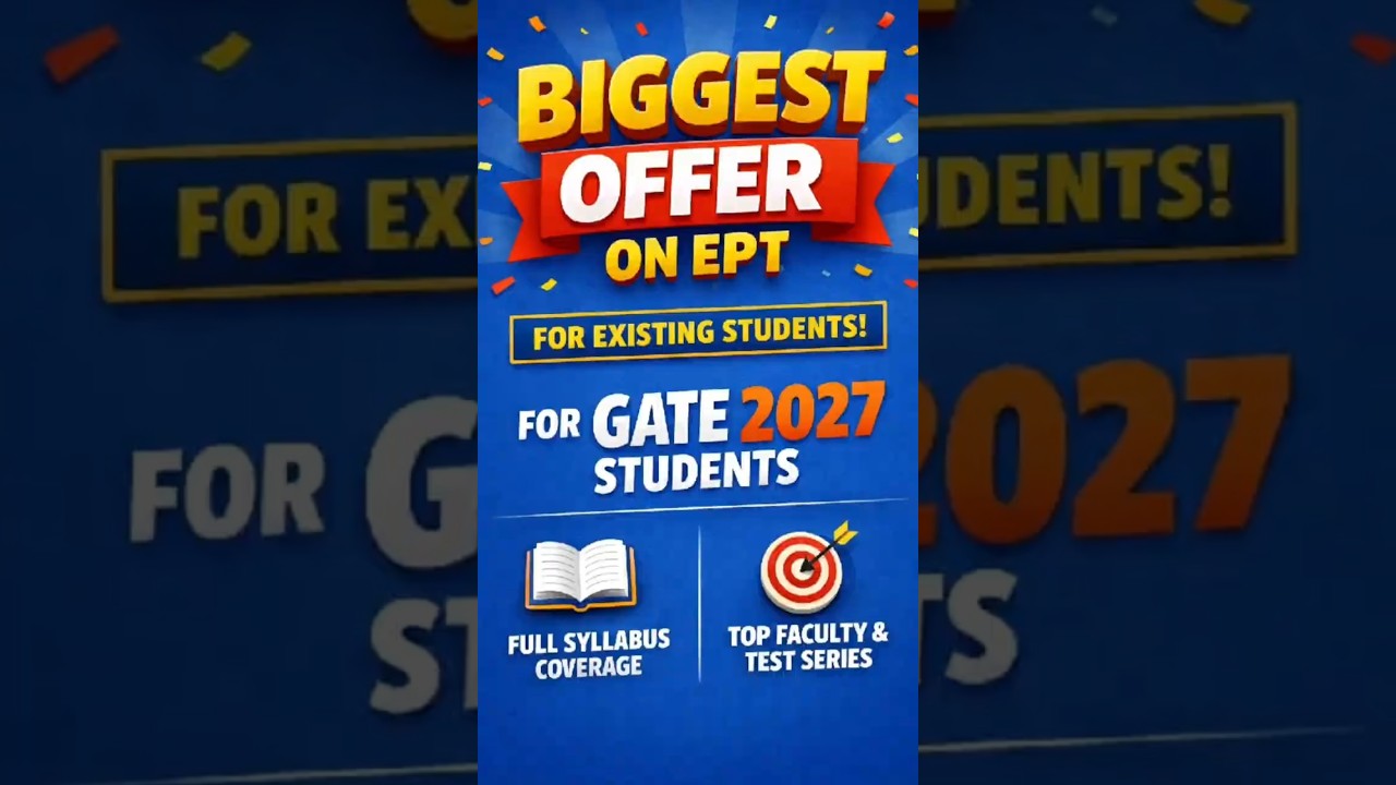 Biggest Offer on EPT for Existing Students | GATE 2027 Preparation Starts Now 🚀