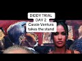 DIDDY TRIAL Day 2: Cassie Ventura takes the stand 😔😳