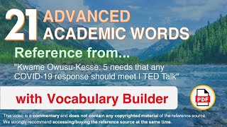 21 Advanced Academic Words Ref from "5 needs that any COVID-19 response should meet | TED Talk"