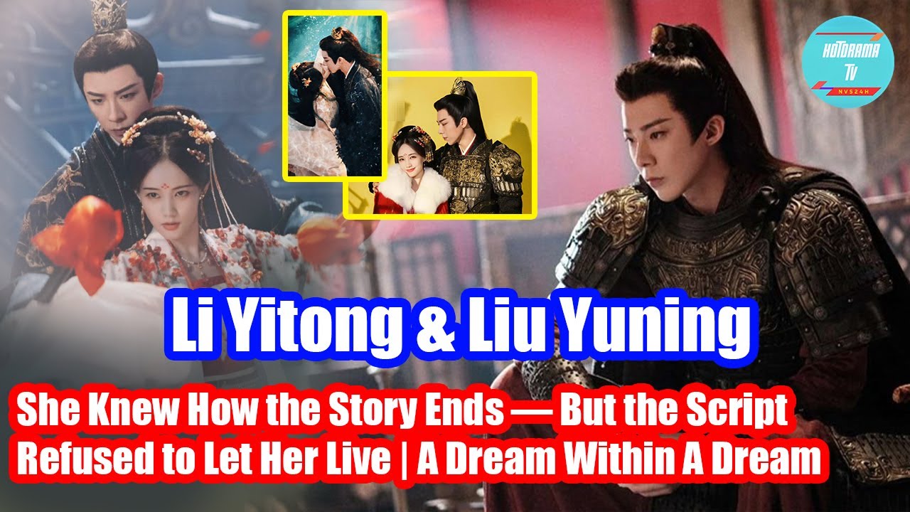 A Dream Within A Dream | Li Yitong & Liu Yuning ,She Knew How the Story Ends