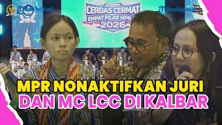 ®️🔴 MPR RI NONAKTIFKAN DEWAN JURI DAN MC LCC EMPAT PILAR DI KALBAR❗USAI POLEMIK PENILAIAN PESERTA