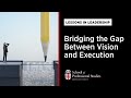 Lessons in Leadership | Healthcare: Bridging the Gap Between Vision and Execution