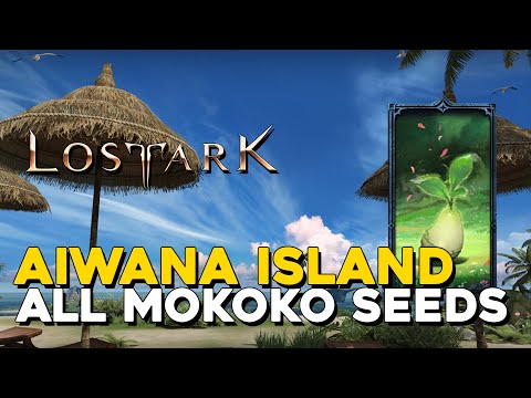 Lost Ark All Aiwana Island Mokoko Seed Locations - YouTube