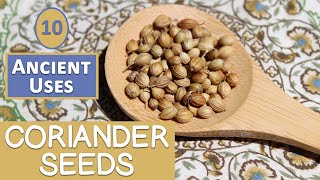 10 Ancient Uses of Coriander Seeds