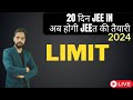 Limit JEE Main 2024 I 20 दिन JEE in I अब होगी JEEत की तैयारी I #jee2024 #maths
