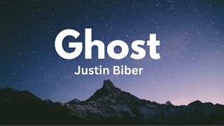 Justin Biber – Ghost (Lyrics)