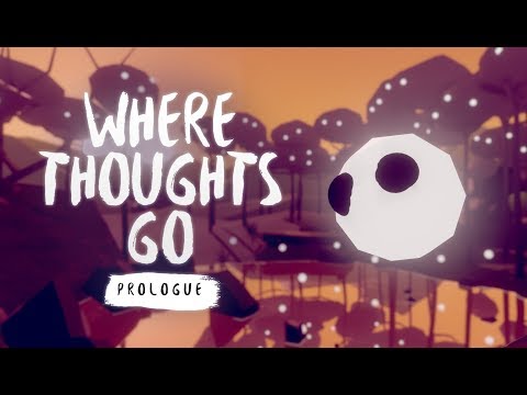 Where Thoughts Go | VR Experience | Announcement Trailer