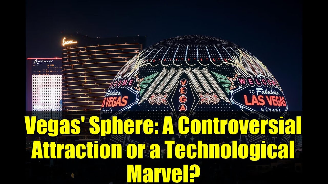 «Сфера Вегаса»: спорная достопримечательность или технологическое чудо?
