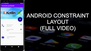ANDROID CONSTRAINT LAYOUT (FULL VIDEO)