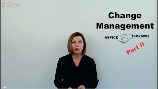 Change Management with a focus on a mapping between ASPICE and ISO 26262 (Part II/II) Profile