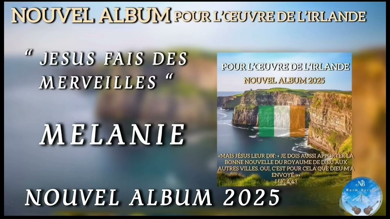 Mélanie / Jesus fais des merveilles / nouvel album 2025 pour l’achat d’une église en Irlande