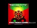 "Reggae Gone Pon Top"_Anthony. B [Paks French Cover]