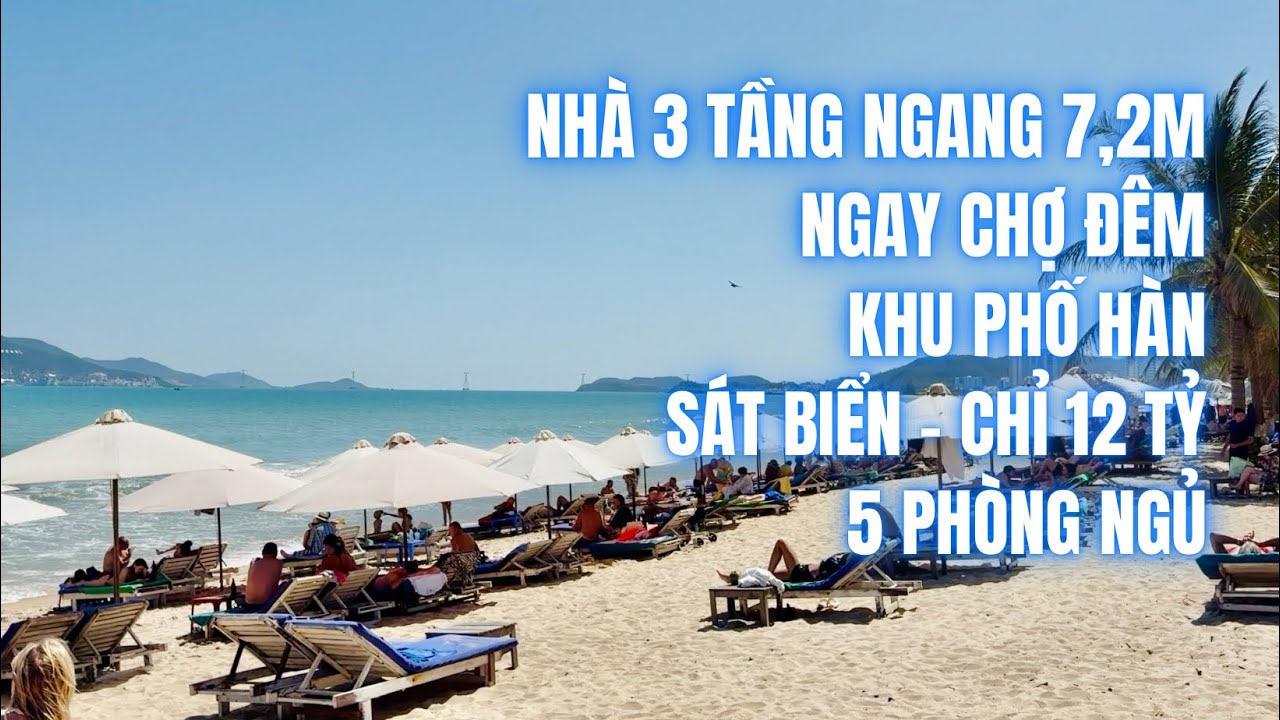 Nhà 3 Tầng ngay CHỢ ĐÊM Khu Phố Hàn Nha Trang Ra BIỂN 200m chỉ 12 TỶ ngang 7,2m 5 Phòng Ngủ Rộng Rãi