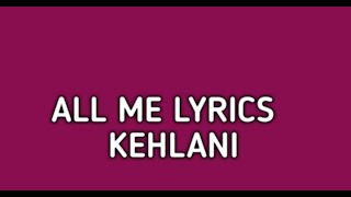 Kehlani - All Me (Lyrics) Ft. Keyshia Cole