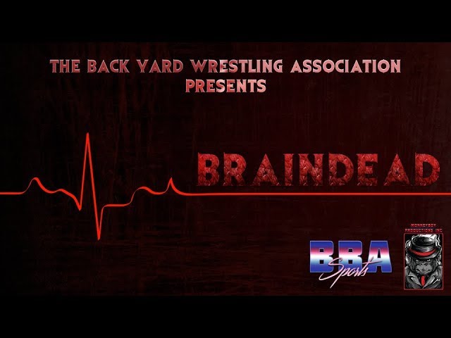 The BYWA - Braindead - Episode 4-25-2000