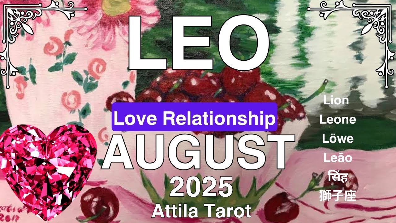 ♌️ Leo August 2025 Soulmate connection Love Relationship Tarot Reading