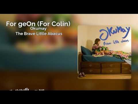 For GeOn (For Colin) - The Brave Little Abacus | Lyrics