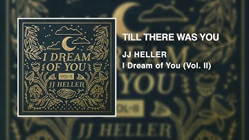 JJ Heller - Till There Was You (Official Audio Video) - The Music Man