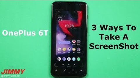OnePlus 6T - 3 Ways To Take A ScreenShot