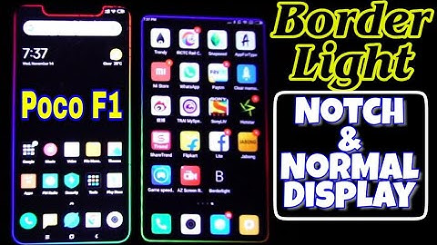 Enable Border Light on Poco f1, realme u1 or any smartphones with notch, waterdrop or normal display