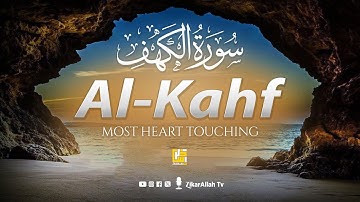 SURAH AL KAHF سورة الكهف | THIS MARVELOUS VOICE WILL MELT YOUR HEART إن شاء الله | ZikarAllah TV