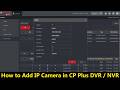 How to Add IP Camera in CP Plus DVR / NVR