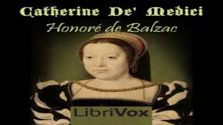 Catherine De' Medici | Honoré de Balzac | Early Modern, Historical Fiction | Audio Book | 3/7