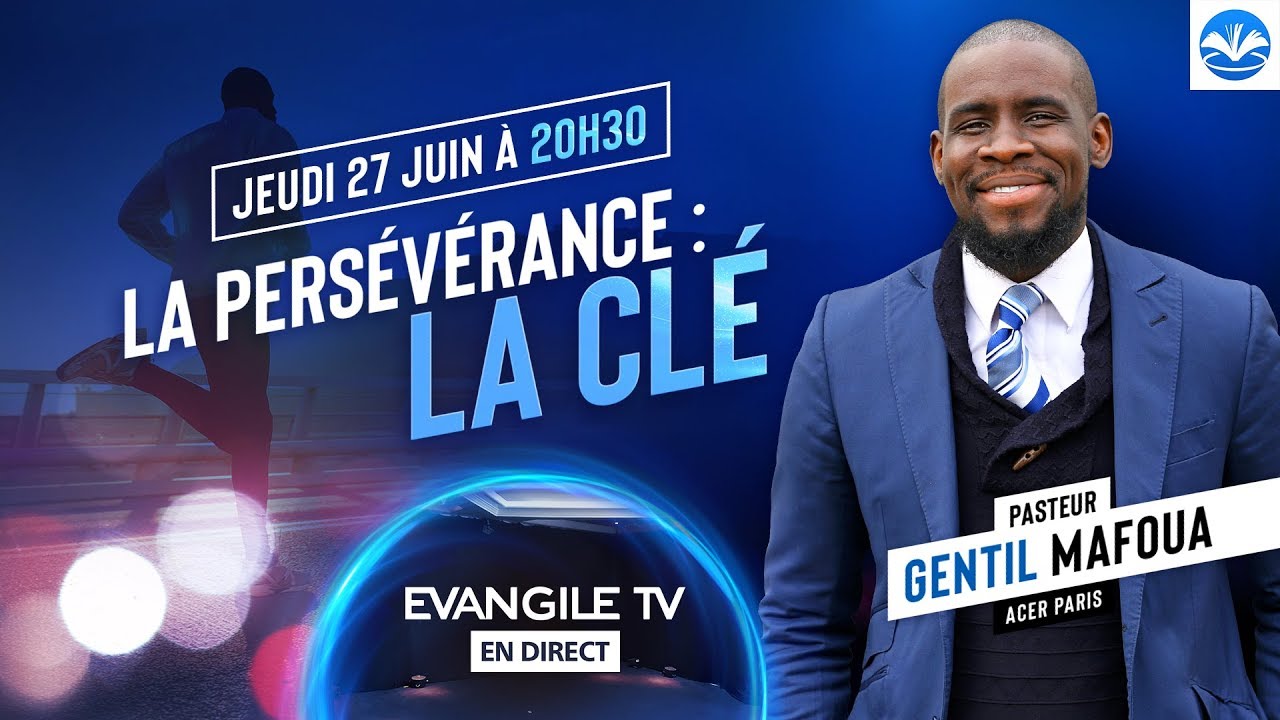 La persévérance : LA CLÉ - Pasteur Stagiaire Gentil Mafoua