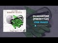 Jose Guapo Quarantine Freestyle AUDIO mp3