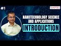 #1 Introduction | Nanotechnology, Science and Applications