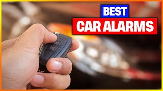 Best Car Alarms 2023 [Top 7 Car Alarms]