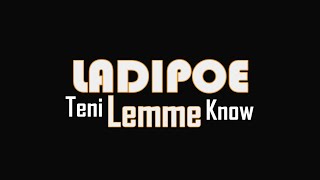 Ladipoe ft Teni - Lemme Know Remix