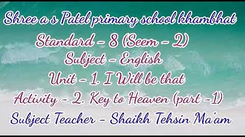 Second Sem.  Std:8 Sub.-English  Unit - 1. I will be that Activity - 2. A key to Heaven (P-2)