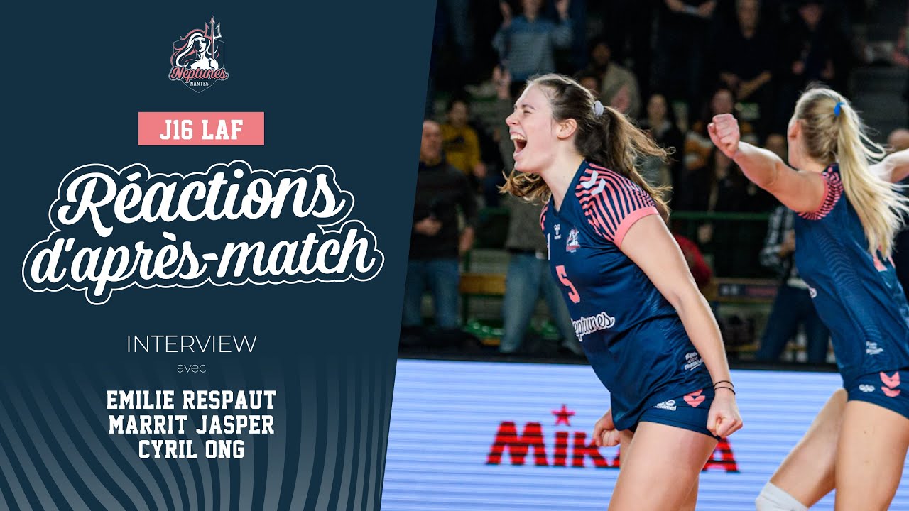 🏐 VOLLEY-BALL - J16 LAF - Les réactions d'après-match