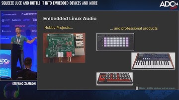 Squeeze C++ JUCE and Bottle It Into Linux Embedded Devices and More - Stefano Zambon - ADC 2024