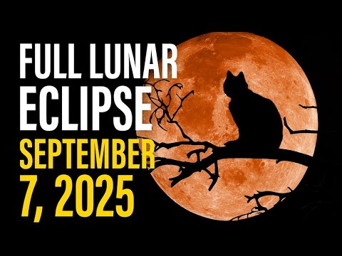 Don’t Miss It! How & Where to Watch the September 7–8, 2025 Total Lunar Eclipse (Blood Moon)