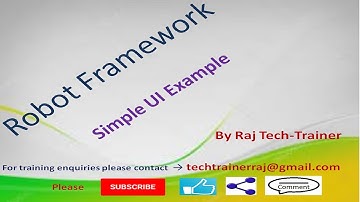 Robot Framework Tutorial - Python - Selenium (Part-5) : Simple Selenium UI Example