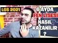 LGS 2021 | 6 AYDA FEN LİSESİ NASIL KAZANILIR ? 6 ÖNEMLİ TAKTİK.