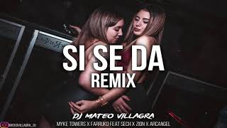 SI SE DA Remix - Dj Mateo Villagra - Myke Towers x Farruko ft. Sech x Zion x Arcangel