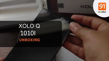 XOLO Q1010i: Unboxing | Hands on | Price