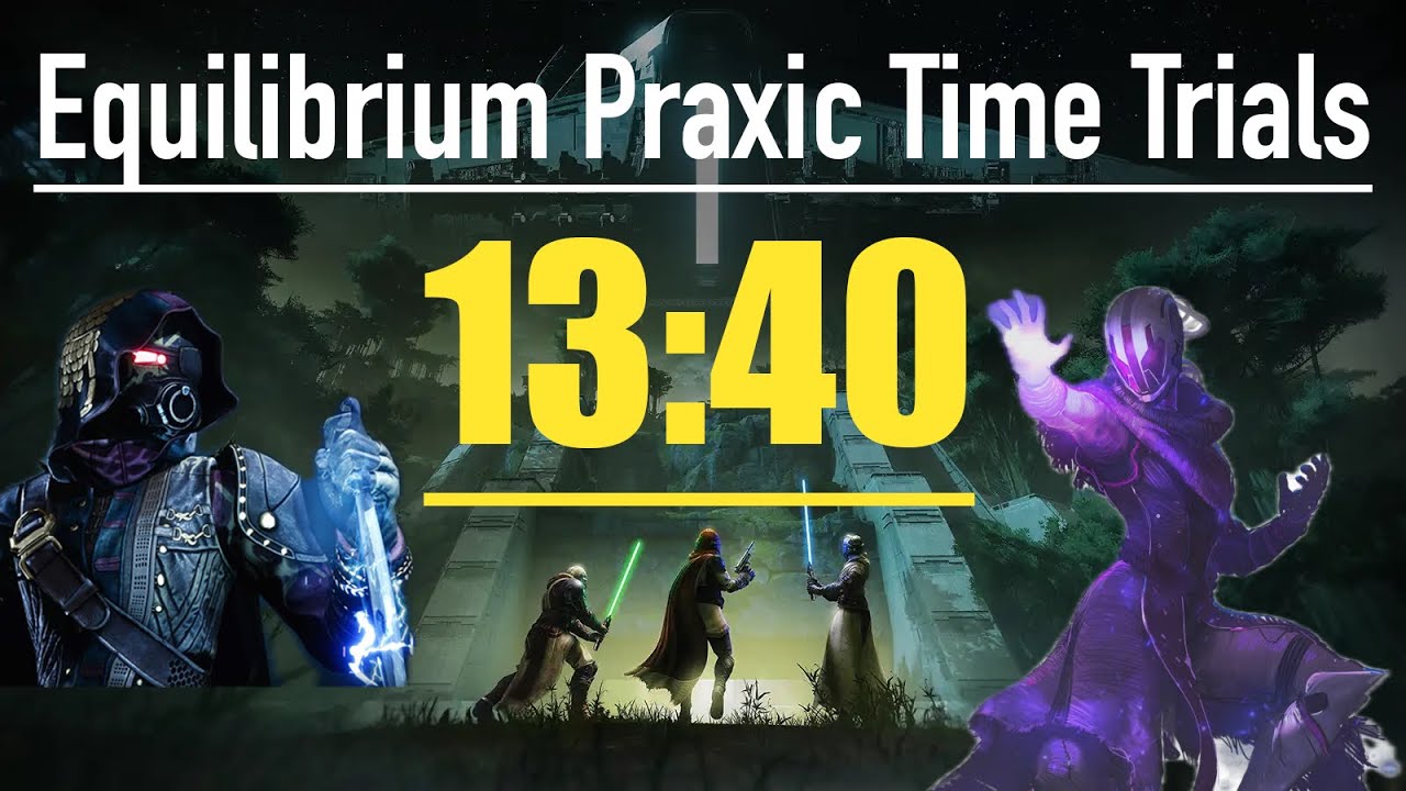 13:40 Praxic TIme Trials TRIO with Two Warlocks One Hunter #praxictimetrials #destiny2motw