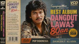 Best Of Dangdut Lawas 80an  Lagu Nostalgia Indonesia Terpopuler Sepanjang Masa