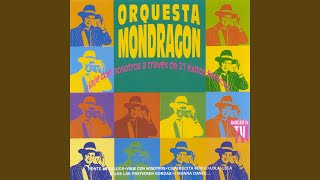 Video thumbnail of "Orquesta Mondragón - Viaje con nosotros"
