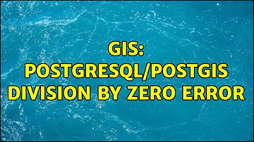 GIS: postgresql/postgis division by zero error (2 Solutions!!)