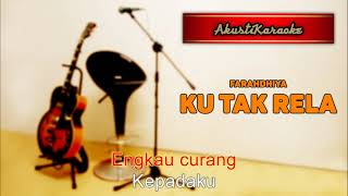 Farahdhiya - Ku Tak Rela ( Karaoke Versi Akustik )