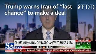 Trump warns Iran of "last chance" to make a deal | Richard Goldberg | Fox News