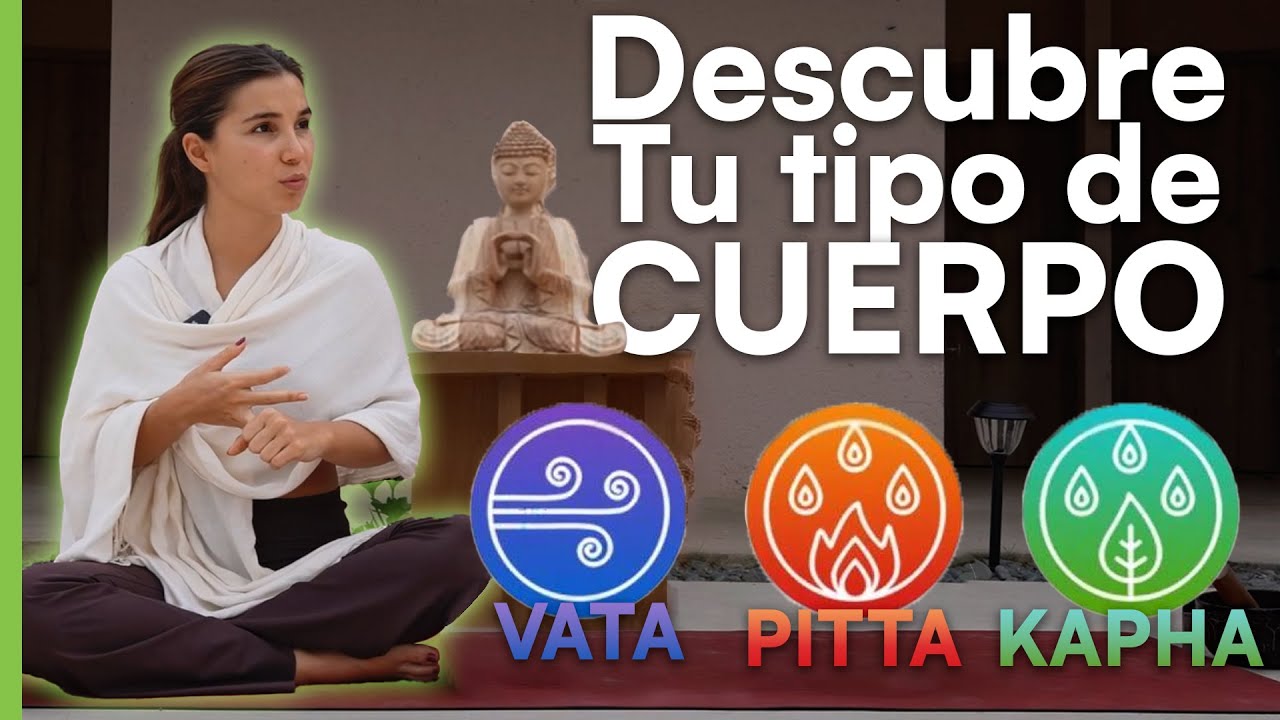 ¿CUAL es MI DOSHA? QUÉ SON y CÓMO EQUILIBRAR AYURVEDA Dra Antonia
