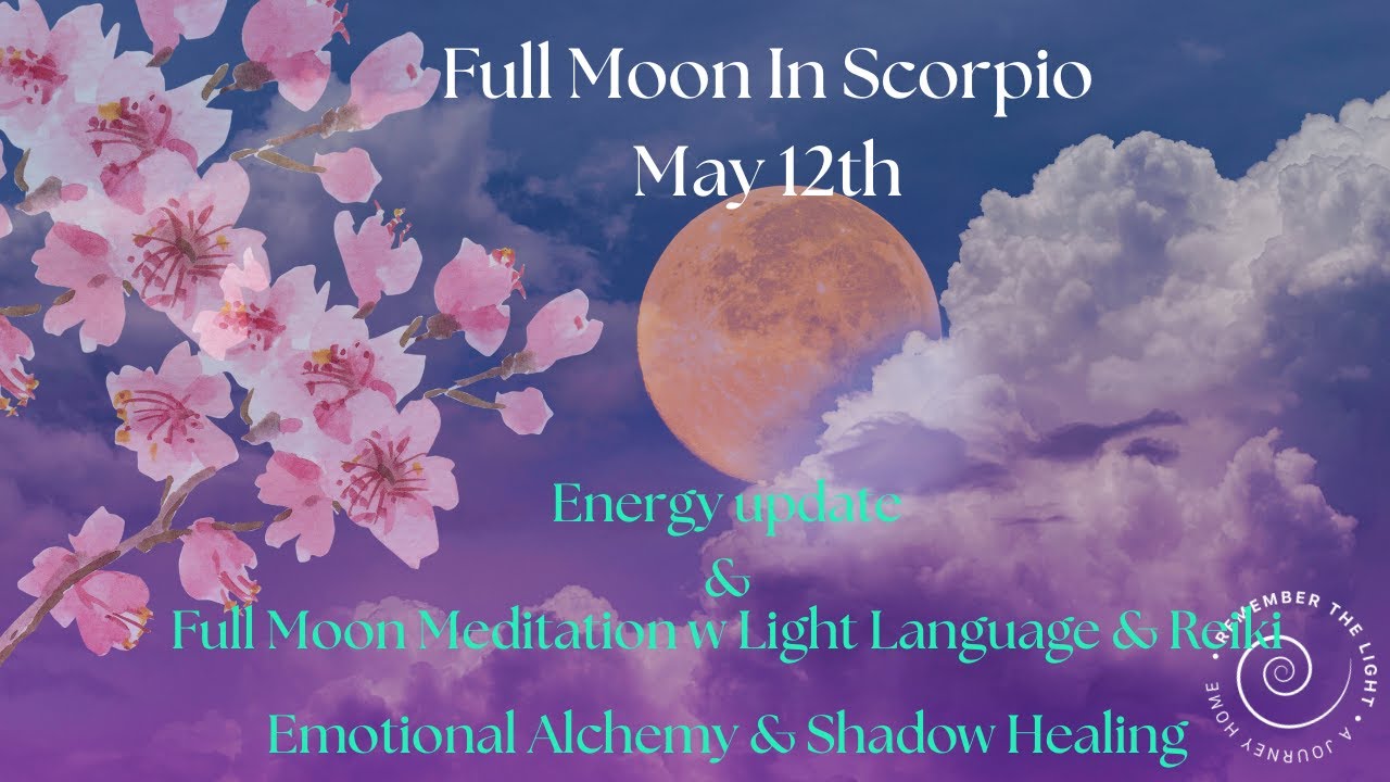 Full Moon In Scorpio | Light Language Meditation - YouTube